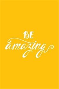 Be Amazing Journal