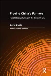 Freeing China's Farmers: Rural Restructuring in the Reform Era