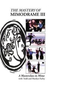 Mastery of Mimodrame III DVD