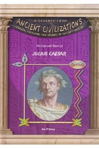 The Life and Times of Julius Caesar