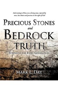 Precious Stones and Bedrock Truth