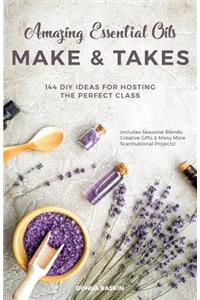 Amazing Essential Oils Make and Takes