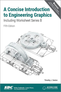 Concise Introduction to Engineering Graphics (4th Ed) Including Worksheet Series B