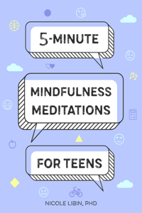 5-Minute Mindfulness Meditations for Teens