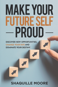 Make Your Future Self Proud