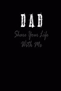 Dad Share Your Life With Me