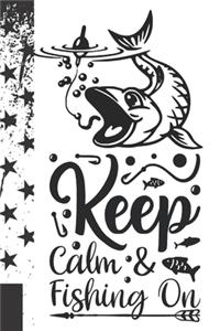 Keep Calm & Fishing On