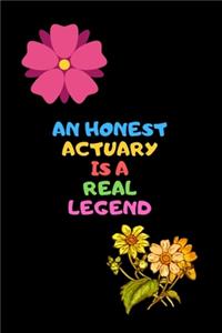 An Honest Actuary Is a Real Legend