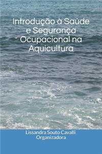 Introdução à Saúde e Segurança Ocupacional na Aquicultura