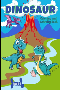 Dinosaur Coloring And Activity Book Ages 4-8