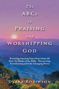 Abcs to Praising and Worshipping God