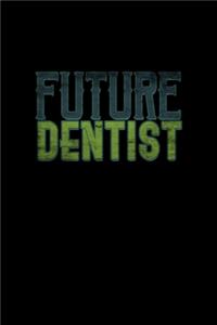 Future dentist