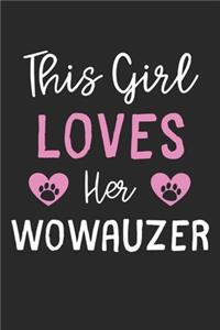 This Girl Loves Her Wowauzer
