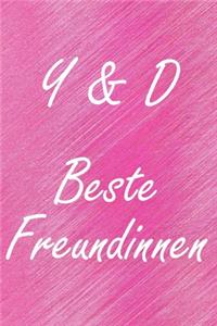 Y & D. Beste Freundinnen: BFF personalisiertes Notizbuch mit den Anfangsbuchstaben der besten Freundinnen. Persönliches Tagebuch / Schreibheft / Logbuch / Planer / Vokabelhef