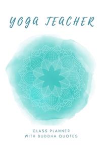 Yoga Teacher Class Planner With Buddha Quotes / Inspirational Yoga Teacher Journal