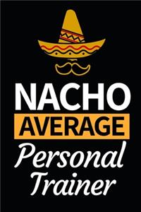 Nacho Average Personal Trainer