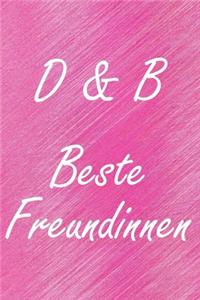 D & B. Beste Freundinnen