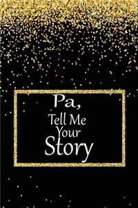pa, tell me your story