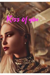 Kiss of you