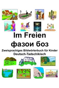 Deutsch-Tadschikisch Im Freien/фазои боз Zweisprachiges Bildwörterbuch für Kinder