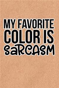 My Favorite Color Is Sarcasm