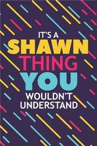 It's a Shawn Thing You Wouldn't Understand