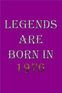 Legends Are Born In 1976 Notebook