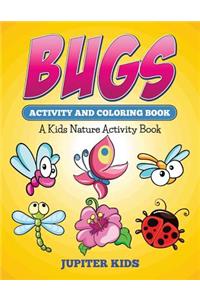 Bugs Activity And Coloring Book