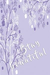 Stay beautiful notebook