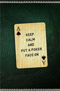 Keep Calm and Put a Poker Face On
