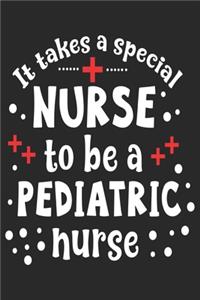 It Takes a Special Nurse to be a Pediatric Nurse
