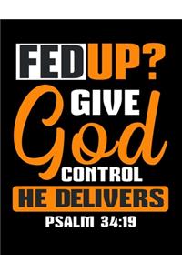 FedUp? Give God Control He Delivers