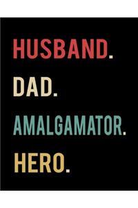 Husband Dad Amalgamator Hero