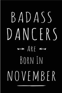 Badass Dancers Are Born In November