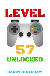 Level 57 Unlocked Happy Birthday!