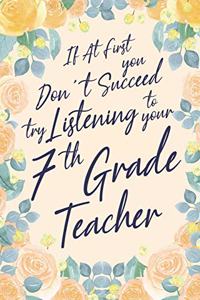 If At First You Don't Succeed Try Listening To Your 7th Grade Teacher
