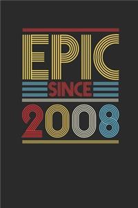 Epic Since 2008: Dotted Bullet Notebook (6" x 9" - 120 pages) Birthday Themed Notebook for Daily Journal, Diary, and Gift