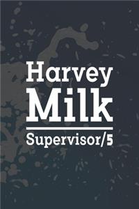 Harvey Milk Supervisor