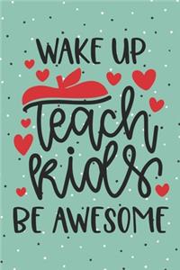 Wake Up Teach Kids Be Awesome