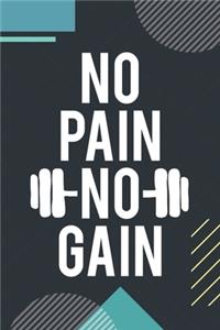 No Pain No Gain