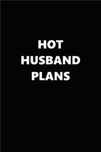 2020 Weekly Planner Funny Theme Hot Husband Plans Black White 134 Pages
