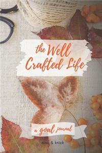 The Well Crafted Life