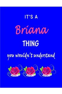 It's A Briana Thing You Wouldn't Understand