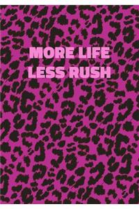 More Life Less Rush