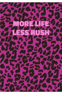 More Life Less Rush