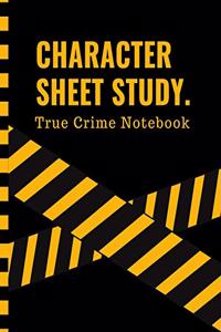 Character Sheet Study True Crime Notebook
