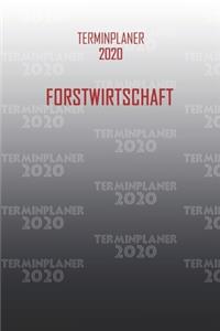 Terminplaner 2020 Forstwirtschaft: Organisator für Beruf und Studium Forstwirtschaft. Terminkalender, Taschenkalender, Wochenplaner, Jahresplaner, Kalender 2019 - 2020 zum Planen und 