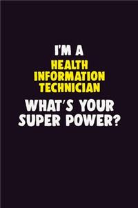 I'M A Health Information Technician, What's Your Super Power?