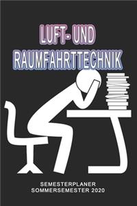 Luft- und Raumfahrttechnik Semesterplaner - Sommersemester 2020