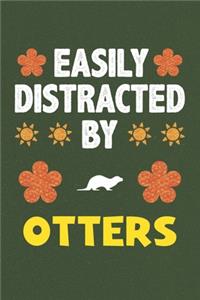 Easily Distracted By Otters
